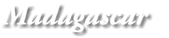 Madagascar