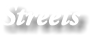 Streets