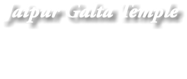 Jaipur Galta Temple 