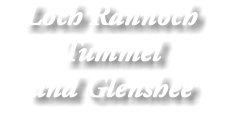 Loch Rannoch Tummel and Glenshee